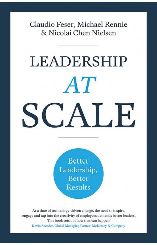 Leadership At Scale: Better leadership, better results Paperback
